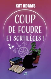 Coup de foudre et sortilèges !