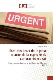 État des lieux de la prise d'acte de la rupture du contrat de travail