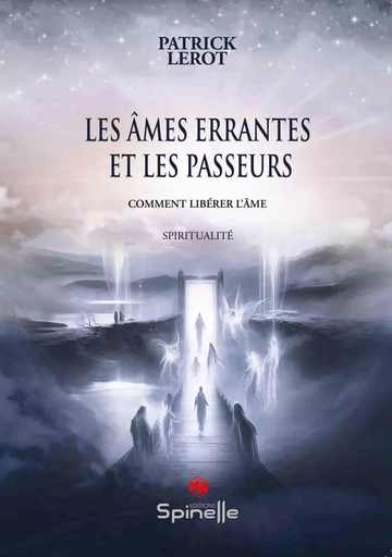 Les âmes errantes et les passeurs - Patrick Lerot - SPINELLE