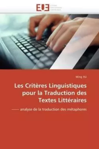 Les critères linguistiques pour la traduction des textes littéraires -  XU-M - UNIV EUROPEENNE