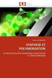 Synthese et polymerisation