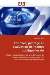 Contrôle, pilotage et évaluation de l''action publique locale