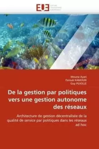 De la gestion par politiques vers une gestion autonome des réseaux -  COLLECTIF GRF - UNIV EUROPEENNE