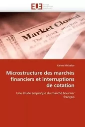 Microstructure des marchés financiers et interruptions de cotation