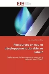 Ressources en eau et développement durable au sahel?