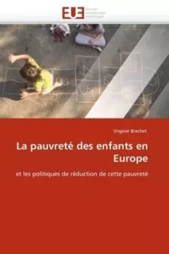 La pauvreté des enfants en europe -  BRACHET-V - UNIV EUROPEENNE