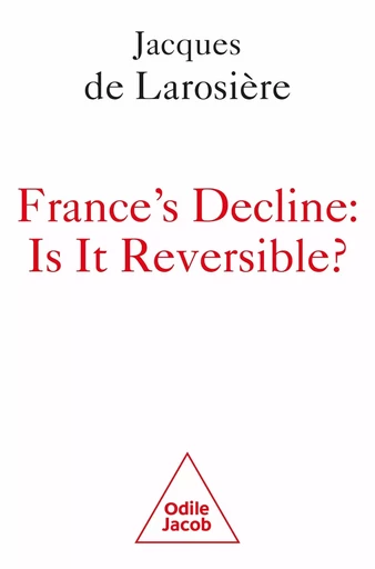 France's decline : is it reversible? - JACQUES LA ROSIERE DE - JACOB