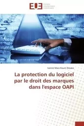 La protection du logiciel par le droit des marques dans l'espace oapi