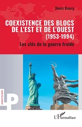 Coexistence des blocs de l’Est et de l’Ouest (1953-1994)