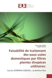 Faisabilité de traitement des eaux usées domestiques par filtres plantes d'espèces utilitaires: