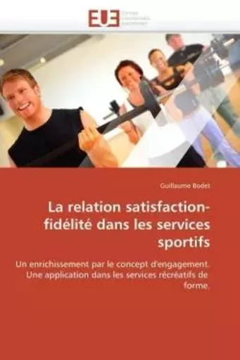 La relation satisfaction-fidélité dans les services sportifs -  BODET-G - UNIV EUROPEENNE