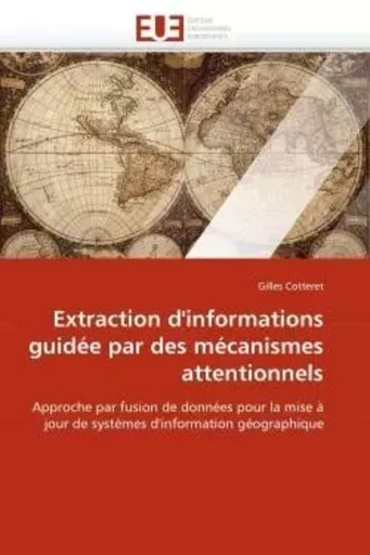 Extraction d''informations guidée par des mécanismes attentionnels -  COTTERET-G - UNIV EUROPEENNE