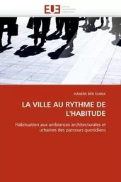 La ville au rythme de l''habitude