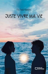 Juste vivre ma vie