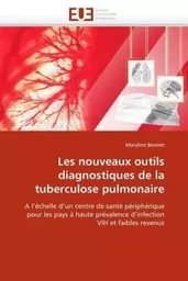 Les nouveaux outils diagnostiques de la tuberculose pulmonaire