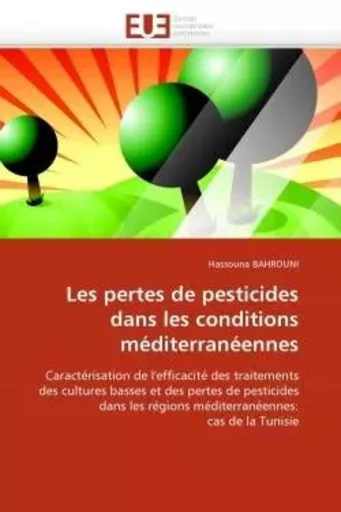 Les pertes de pesticides dans les conditions méditerranéennes -  BAHROUNI-H - UNIV EUROPEENNE