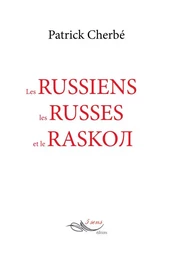 Les Russiens, les Russes et le raskom