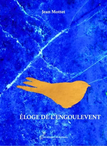 Éloge de l'engoulevent - Jean MOTTET - DU RUISSEAU