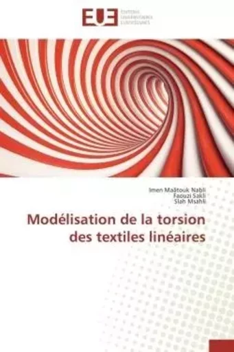 Modélisation de la torsion des textiles linéaires -  collectif - UNIV EUROPEENNE