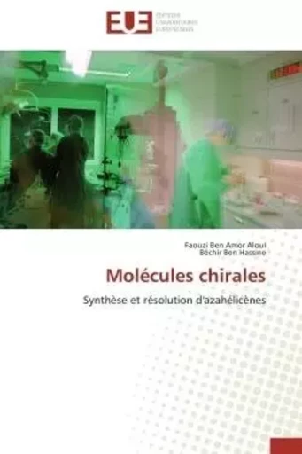 Molécules chirales -  COLLECTIF GRF - UNIV EUROPEENNE