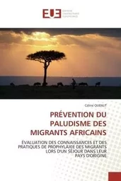 PRÉVENTION DU PALUDISME DES MIGRANTS AFRICAINS