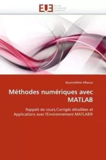 Méthodes numériques avec matlab -  ALLAOUA-B - UNIV EUROPEENNE