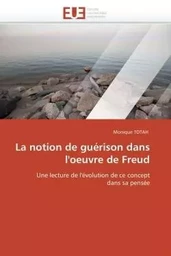 La notion de guérison dans l'oeuvre de freud