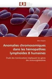 Anomalies chromosomiques dans les hémopathies lymphoïdes b humaines