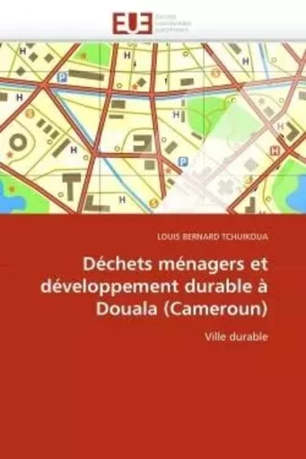 Déchets ménagers et développement durable à douala (cameroun) -  BERNARD TCHUIKOUA-L - UNIV EUROPEENNE