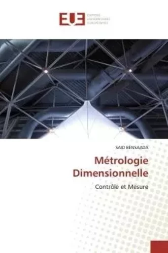 Métrologie Dimensionnelle - SAID BENSAADA - UNIV EUROPEENNE