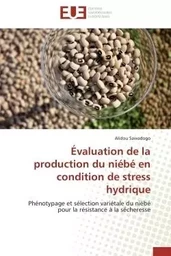 Évaluation de la production du niébé en condition de stress hydrique