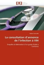 La consultation d''annonce de l''infection à vih