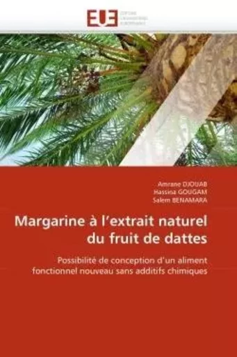 Margarine à l''extrait naturel du fruit de dattes -  COLLECTIF GRF - UNIV EUROPEENNE