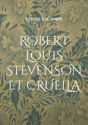 Robert Louis Stevenson et Cruella