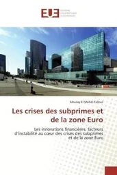 Les crises des subprimes et de la zone euro