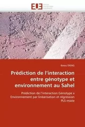 Prédiction de l''interaction entre génotype et environnement au sahel