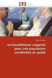 Un bouddhisme vulgarisé pour une population occidentale en quête