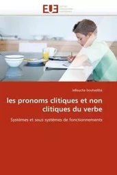 Les pronoms  clitiques et non clitiques du verbe