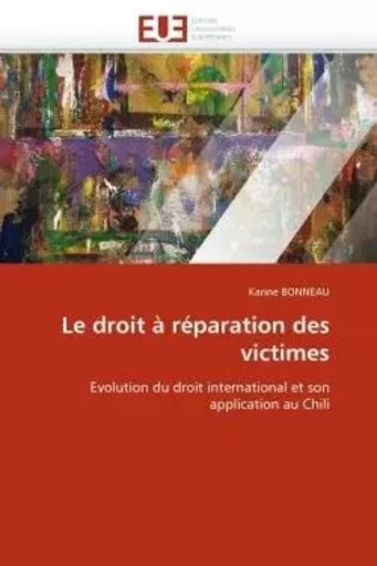 Le droit à réparation des victimes -  BONNEAU-K - UNIV EUROPEENNE