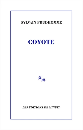 Coyote - Sylvain Prudhomme - MINUIT