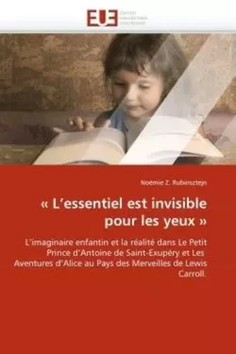 « l''essentiel est invisible pour les yeux » -  RUBINSZTEJN-N - UNIV EUROPEENNE