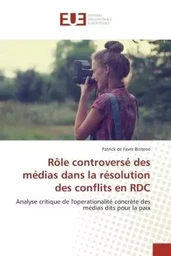 Rôle controversé des médias dans la résolution des conflits en RDC