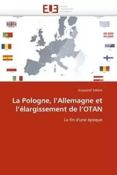 La pologne, l''allemagne et l''élargissement de l''otan