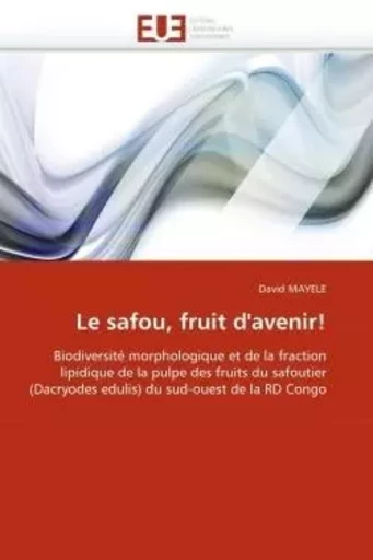 Le safou, fruit d''avenir! -  MAYELE-D - UNIV EUROPEENNE