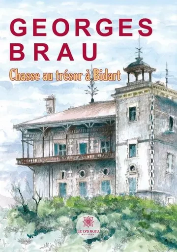 Chasse au trésor à Bidart - Georges Brau - LE LYS BLEU