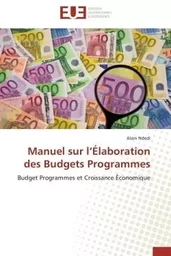 Manuel sur l élaboration des budgets programmes