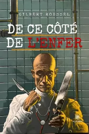 De ce côté de l’enfer - Gilbert Roussel - LE LYS BLEU