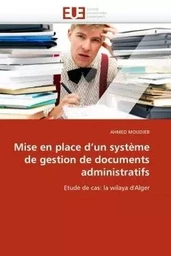 Mise en place d''un système de gestion de documents administratifs