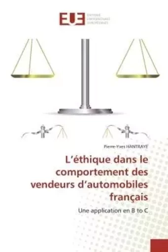 L'éthique dans le comportement des vendeurs d'automobiles français - Pierre-Yves HANTRAYE - UNIV EUROPEENNE