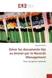 Gérer les documents liés au brevet par le Records Management